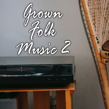 Grown Folk Music 2