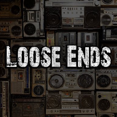 Loose Ends