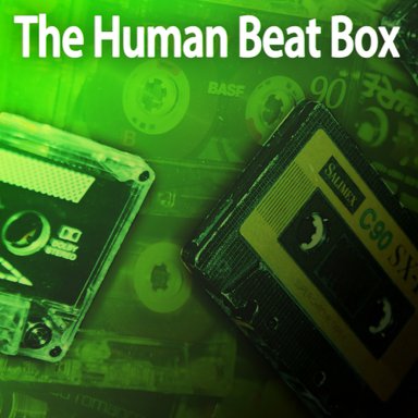 The Human Beat Boxer