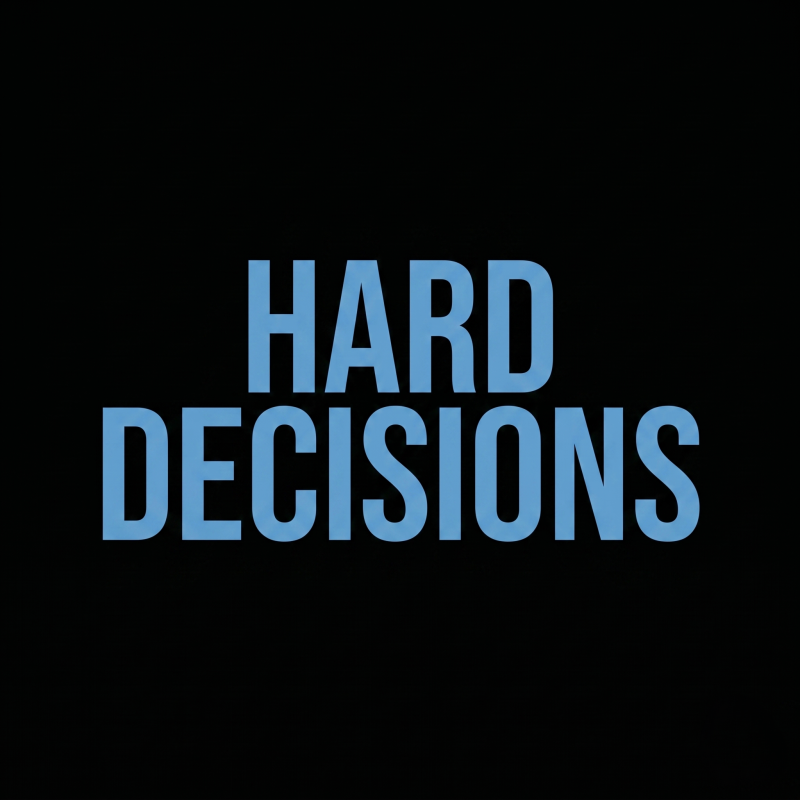 Hard Decisions