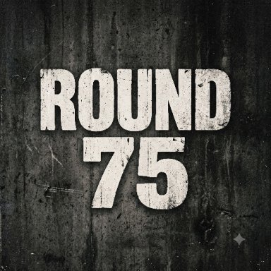 Round 75