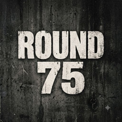 Round 75