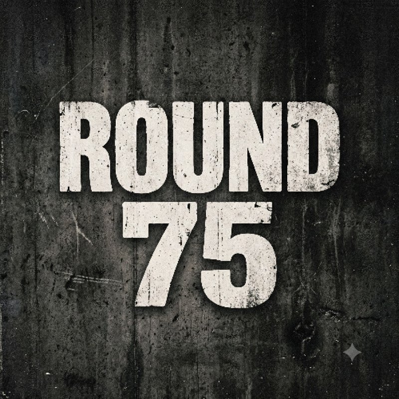 Round 75