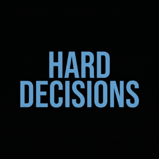 Hard Decisions
