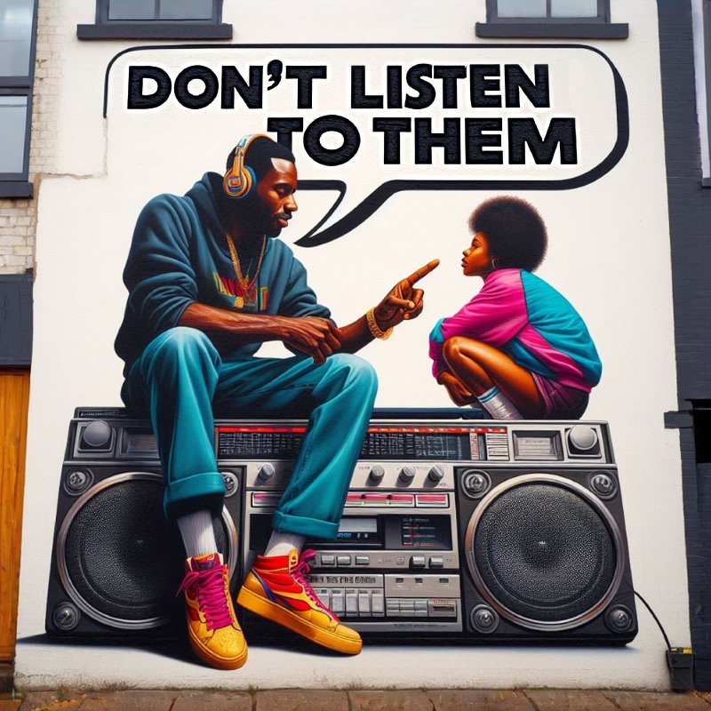 Don't Listen To Them