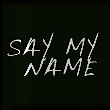 Say My Name